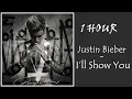 Download Lagu 1 HOUR JUSTIN BIEBER - I’LL SHOW YOU