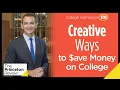 Lesson 8 Creative Ways to Save Money on College