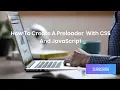 How To Create An Animated Preloader Using CSS JavaScript