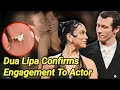 Dua Lipa Callum Turner From Rumors to Engagement Singer Dua Lipa Engagement Ring Engaged