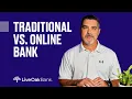 Traditional Bank vs Online Bank Which is Best for You