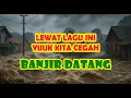 Download Lagu HATI-HATI BANJIR DATANG | LAGU PENGINGAT #kdm