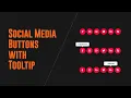 Social Media Buttons with Tooltip using HTML CSS