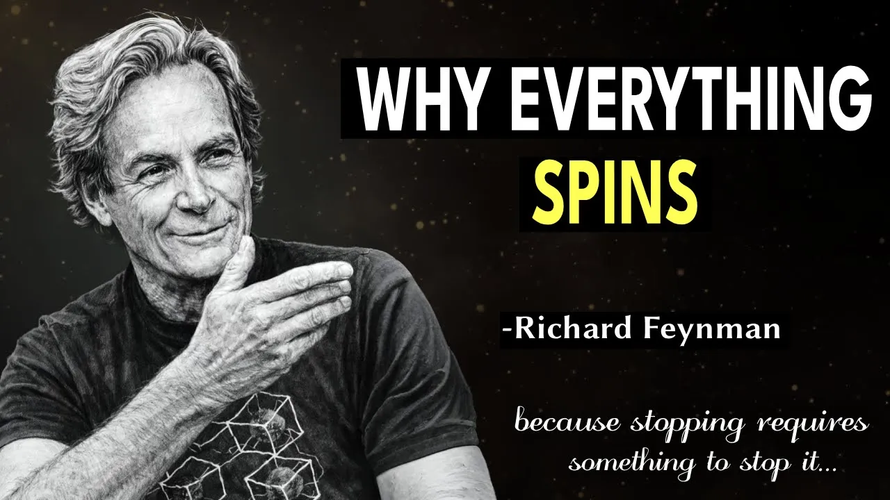 Why Everything in the Universe Is Spinning? The Mind-Boggling Truth Feynman Uncovered