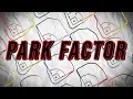The Park Factors of Baseball