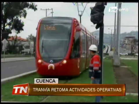 Tranvía retoma actividades operativas