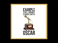 Lagu Example - 'OSCAR' feat P Money \u0026 Harry Shotta (Homemade Video) (OUT NOW)