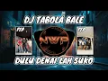 DJ TABOLA BALE REMIX FULL BASS❗DJ VIRAL TIK TOK TERBARU 2025