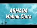 Armada - Mabuk Cinta (Lirik)