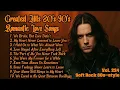 Lagu Greatest Hits Romantic Love Songs 💖 Love Songs 80's 90's - Soft Rock Ballads - Playlist Vol. 224