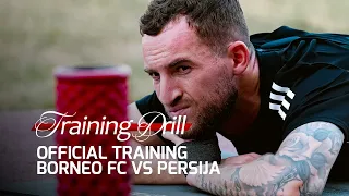 PERSIAPAN AKHIR! Matangkan Strategi dan Fisik Hadapi Borneo FC di Samarinda | Training Drill