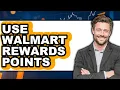 How to Use Walmart Rewards Points UPDATED 2025
