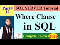 SQL Server Complete Course 12 - WHERE Clause in SQL with Examples