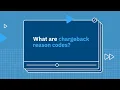 What are chargeback reason codes