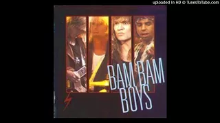 bam bam boys i believe in rock n roll