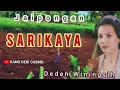 Download Lagu SARIKAYA - DEDEH WININGSIH || JAIPONGAN SUNDA #jaipongan #lagusunda @Kangdedicosmo