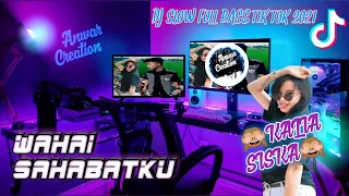 Download DJ SAHABAT SPECIAL🔊KALIA SISKA(WAHAI SAHABATKU) $LOW BASS TIK TOK TERBARU MP3