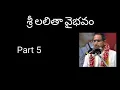 Lagu 05. Sri Lalitha Vaibhavam Part 5 by Sri Chaganti Koteswara Rao Garu