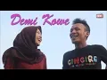 Download Lagu DEMI KOWE || FILM PENDEK #CINGIRE
