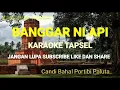 Download Lagu BANGGAR NI API,,KARAOKE TAPSEL