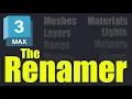 TheRenamer - The 3dsMax Tool for renaming objects materials and layers