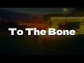 Download Lagu Pamungkas - To The Bone (Lyrics) | Mix...Taylor Swift, Ahmad, The 1975