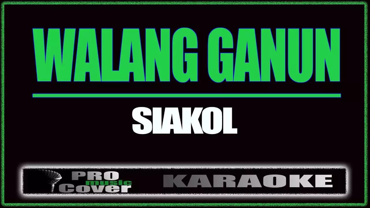 Walang ganun - Siakol (KARAOKE)