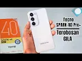 Download Lagu GILAAA MAKIN PREMIUM‼️ TECNO SPARK 40 PRO PLUS SI PALING TIPIS FITUR MELIMPAH RUAH