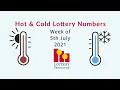 Hot Cold Lottery Numbers - Week of 5th July 2021