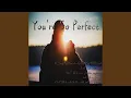 Download Lagu You're So Perfect