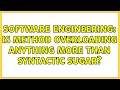 Software Engineering Is method overloading anything more than syntactic sugar 12 Solutions