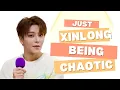 Lagu ✨ Just xinlong being chaotic ✨