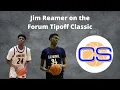 Jim Reamer on the Forum Tipoff Classic