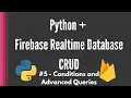 Python Firebase Realtime Database CRUD tutorial - Conditions and Advanced Queries Pyrebase