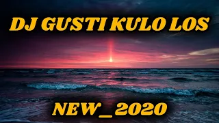 DJ GUSTI KULO LOS NEW_2020 (Gerald Atimang ft. Isky Riveld Remix)