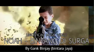 Download Noah - bintang di surga (parodi by gank binjay) MP3