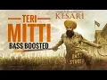 Download Lagu Teri Mitti - Kesari | Lyrical video | Bass Boosted | Akshay Kumar \u0026 Parineeti Chopra