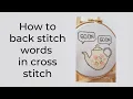How to backstitch words in cross stitching