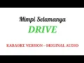 Download Lagu MIMPI SELAMANYA - DRIVE ( KARAOKE VERSION - ORIGINAL AUDIO )