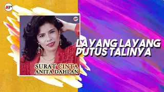 Download Anita Dahlan - Layang Layang Putus Talinya (Official Audio) MP3