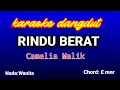 Lagu RINDU BERAT Karaoke-Camelia Malik