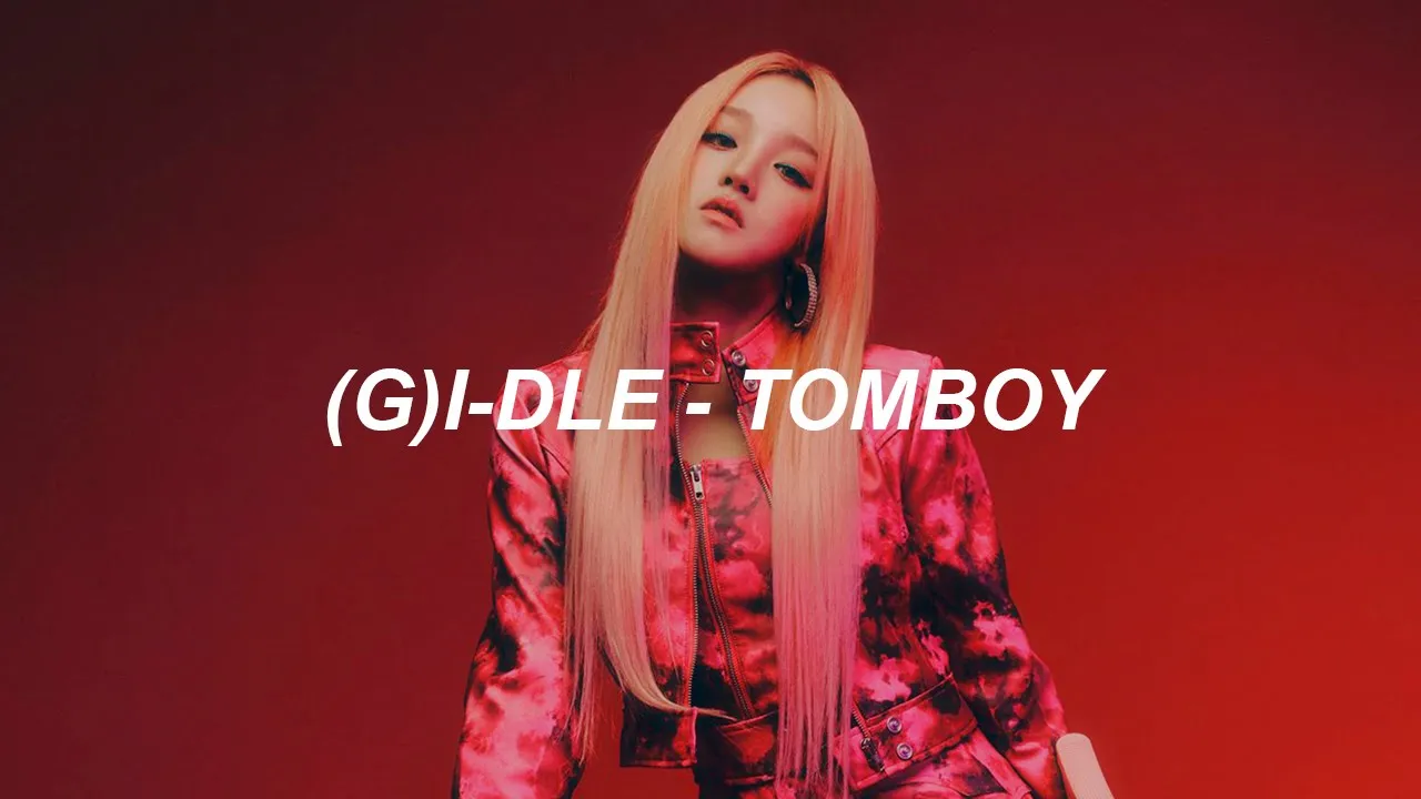 (여자)아이들((G)I-DLE) - 'TOMBOY' Easy Lyrics