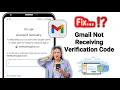 How to Fix Gmail Not Receiving Verification Code - 2025