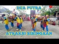 Download Lagu ATRAKSI SISINGAAN. DUA PUTRA SHOW SEWOHARJO