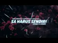 Sa Harus Sendiri (Gomez Lx Remix)