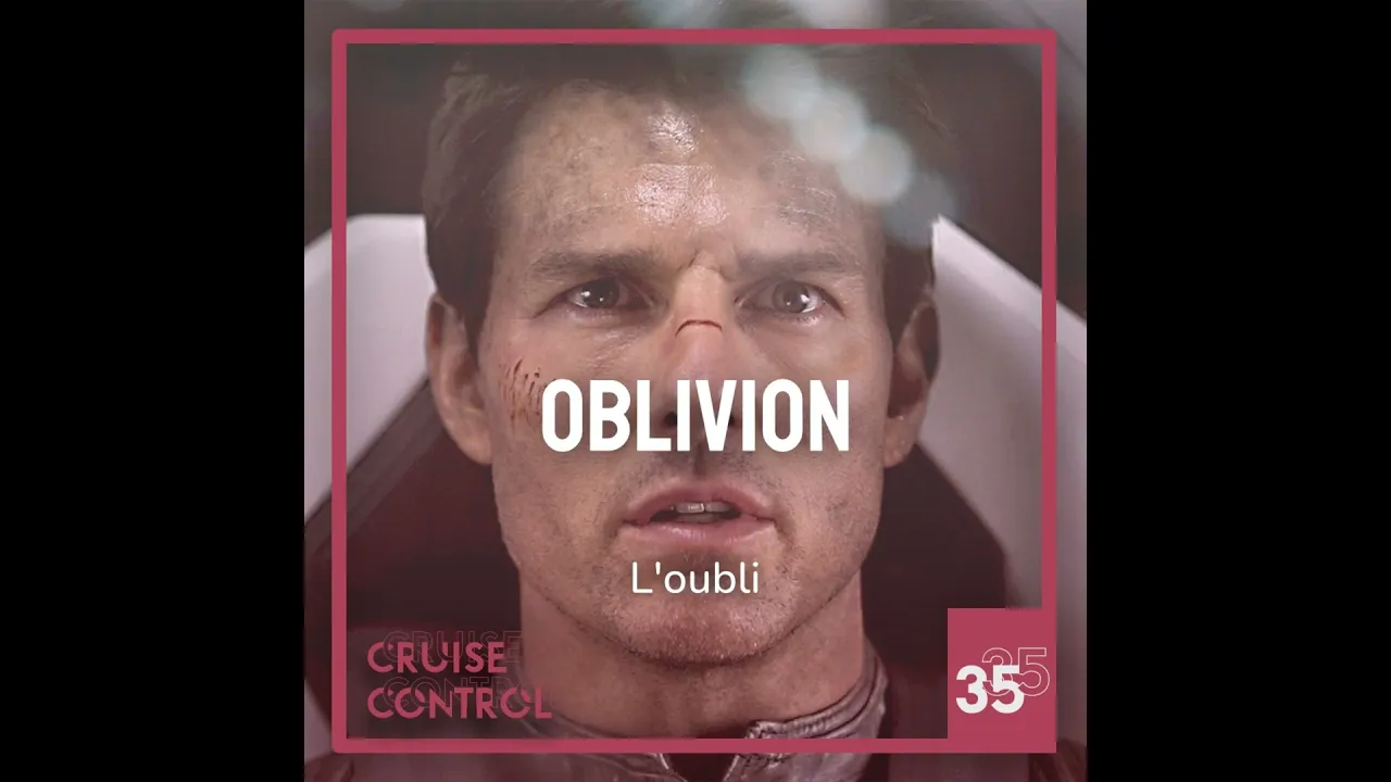 35 Oblivion - L'oubli