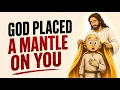 When God Places a Mantle on You Everything in Your Life Changes - Bible Insight