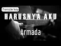 Download Lagu Harusnya Aku - Armada Female Key ( Acoustic Karaoke )