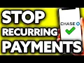How To Stop Recurring Payments on Chase App EASY