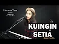 Download Lagu KU INGIN SETIA ( ARMADA ) - MICHELA THEA COVER
